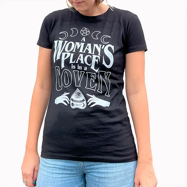 Women's A Woman's Place is in a Coven T-Shirt